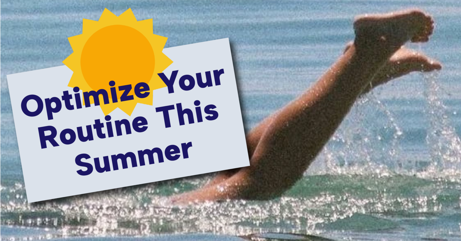 OptimizeYourRoutineThisSummer