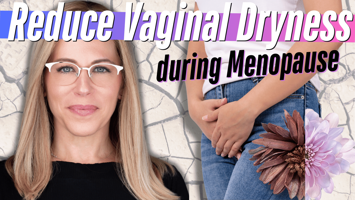 A composite image with the text "REDUCE VAGINAL DRYNESS during MENOPAUSE" in bold white letters with a purple and blue gradient background. The background features a cracked, dry texture. On the left, a person with long blonde hair wearing a black top is visible. On the right, a close-up shows a person’s hands clasped in front of blue jeans, with a split flower (half brown and wilted, half purple and vibrant) in the bottom right corner.