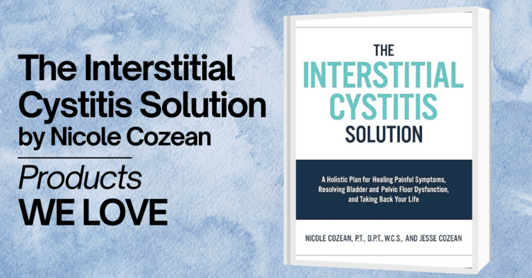 A promotional image for the book 'The Interstitial Cystitis Solution' by Nicole Cozean. The image features the book cover, which has a white background with teal text reading 'THE INTERSTITIAL CYSTITIS SOLUTION' and a subtitle in blue: 'A Holistic Plan for Healing Painful Symptoms, Resolving Bladder and Pelvic Floor Dysfunction, and Taking Back Your Life.' The cover also lists the authors, Nicole Cozean, PT, DPT, WCS, and Jesse Cozean. The background of the image has a calming, watercolor blue design. Text on the image reads 'The Interstitial Cystitis Solution by Nicole Cozean' and 'Products WE LOVE' in bold black letters.