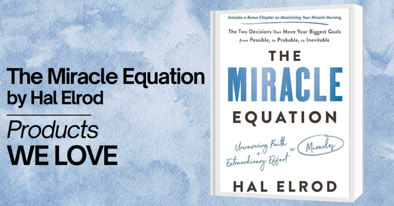 A promotional image for the book 'The Miracle Equation' by Hal Elrod. The image features the book cover, which has a white background with blue and black text reading 'THE MIRACLE EQUATION' and the subtitle 'The Two Decisions That Move Your Biggest Goals from Possible, to Probable, to Inevitable.' The cover also includes the equation 'Unwavering Faith + Extraordinary Effort = Miracles' in blue handwriting and the author's name, Hal Elrod, in bold black letters. Additionally, it mentions a bonus chapter on maximizing your Miracle Morning. The background of the image has a calming, watercolor blue design. Text on the image reads 'The Miracle Equation by Hal Elrod' and 'Products WE LOVE' in bold black letters.