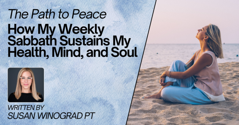A promotional image with a split background: the left side features a light blue watercolor texture, and the right side shows a person sitting on a sandy beach by the ocean at sunset. The person is dressed in a light pink sleeveless top and blue pants, sitting cross-legged with their eyes closed, facing the sea. Text on the image reads, "The Path to Peace: How My Weekly Sabbath Sustains My Health, Mind, and Soul." Below this, there is a small portrait of a woman with blonde hair and glasses, identified as the author with the text, "Written by Susan Winograd PT."