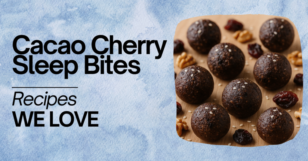 Pelvic Wellness Resources 1 Cacao cherry sleep bites 2